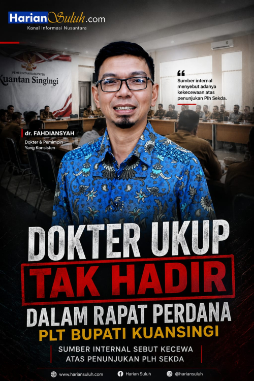 Dokter Ukup Tak Hadir dalam Rapat Perdana Plt Bupati Kuansing, Sumber Internal Sebut Kecewa atas Penunjukan Plh Sekda