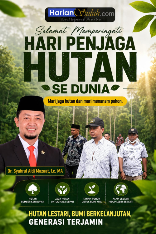 Selamat Memperingati Hari Penjaga Hutan Sedunia, Mari Jaga Hutan & Mari Menanam Pohon