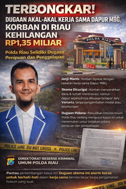 TERBONGKAR! Dugaan Akal-Akal Kerja Sama Dapur MBG, Korban di Riau Kehilangan Rp1,35 Miliar - Polda Riau Selidiki Dugaan Penipuan dan Penggelapan