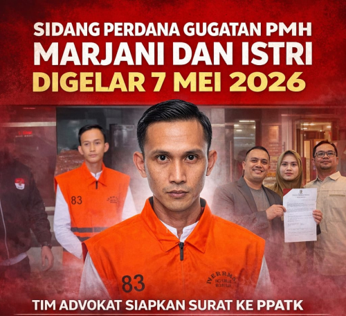 Sidang Perdana Gugatan PMH Marjani dan Istri Digelar 7 Mei 2026, Tim Advokat Siapkan Surat ke PPATK