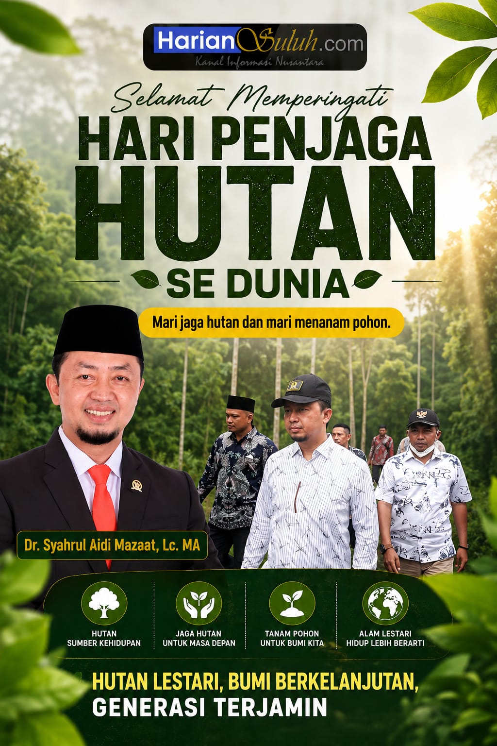 Selamat Memperingati Hari Penjaga Hutan Sedunia, Mari Jaga Hutan & Mari Menanam Pohon