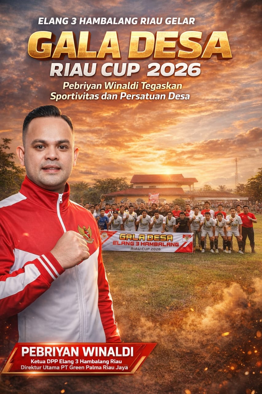 Elang 3 Hambalang Riau Gelar Gala Desa Riau Cup 2026, Pebriyan Winaldi Tegaskan Sportivitas dan Persatuan Desa